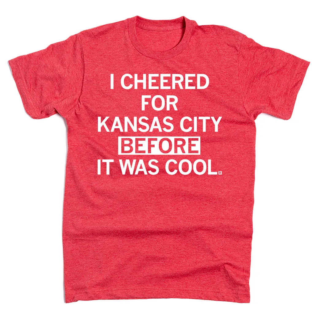 I Cheered For KC Before It Was Cool