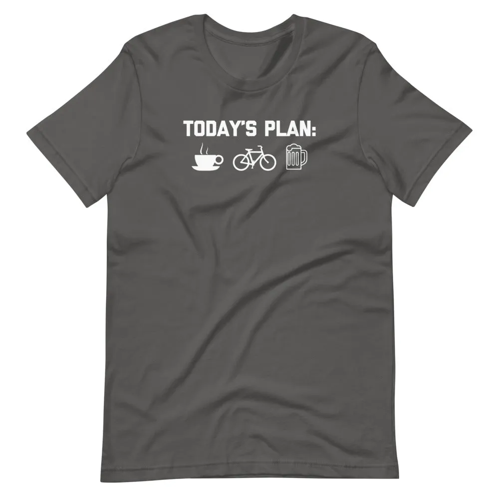 Today's Plan: Coffee, Biking, Beer T-Shirt (Unisex)