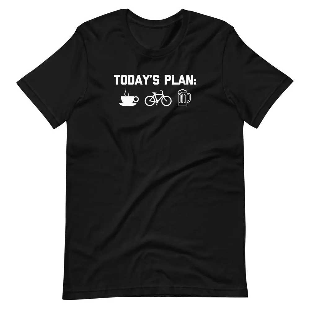 Today's Plan: Coffee, Biking, Beer T-Shirt (Unisex)