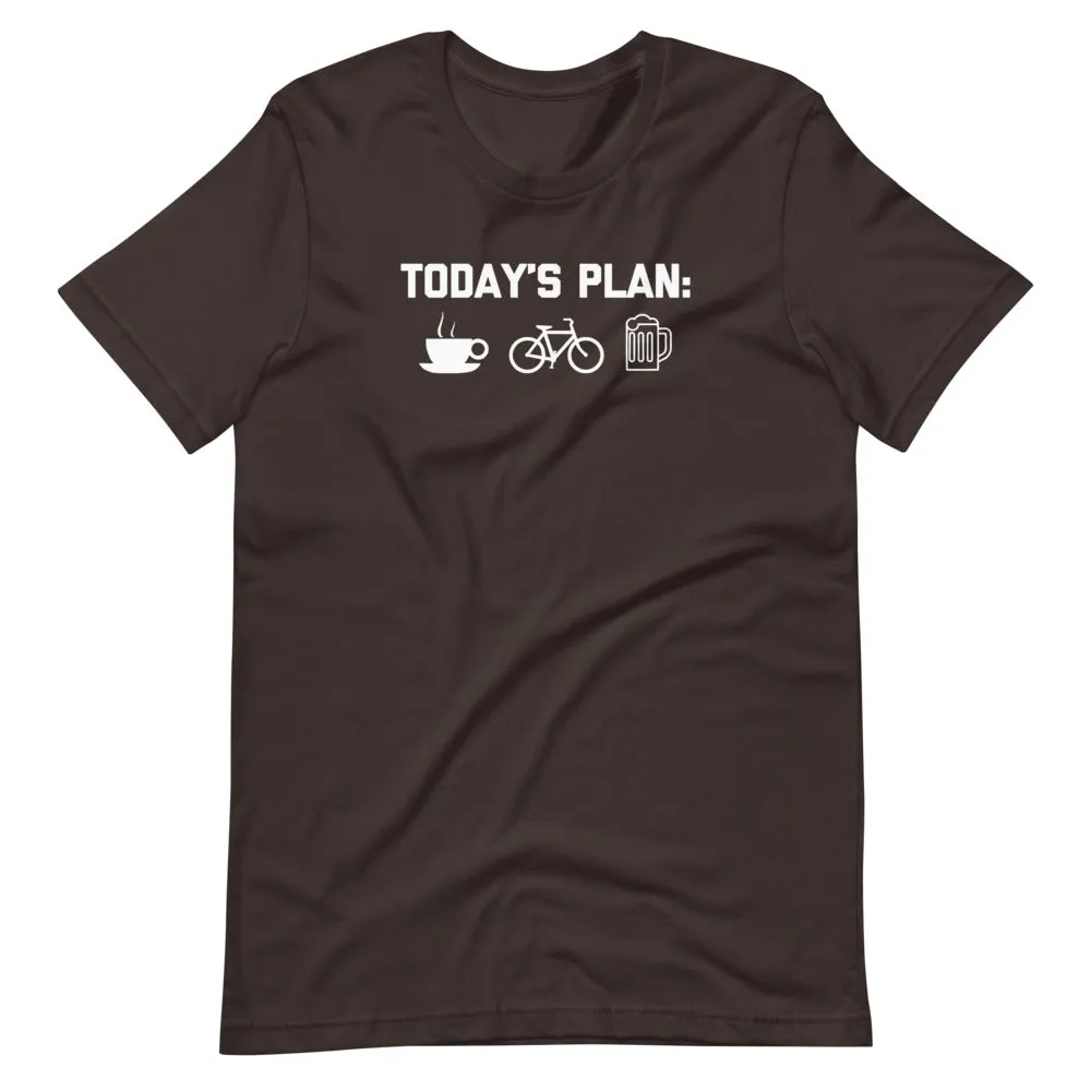 Today's Plan: Coffee, Biking, Beer T-Shirt (Unisex)