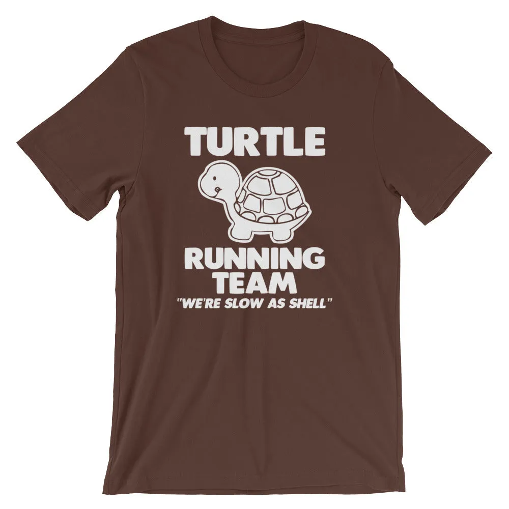 Turtle Running Team (We're Slow As Shell) T-Shirt (Unisex)