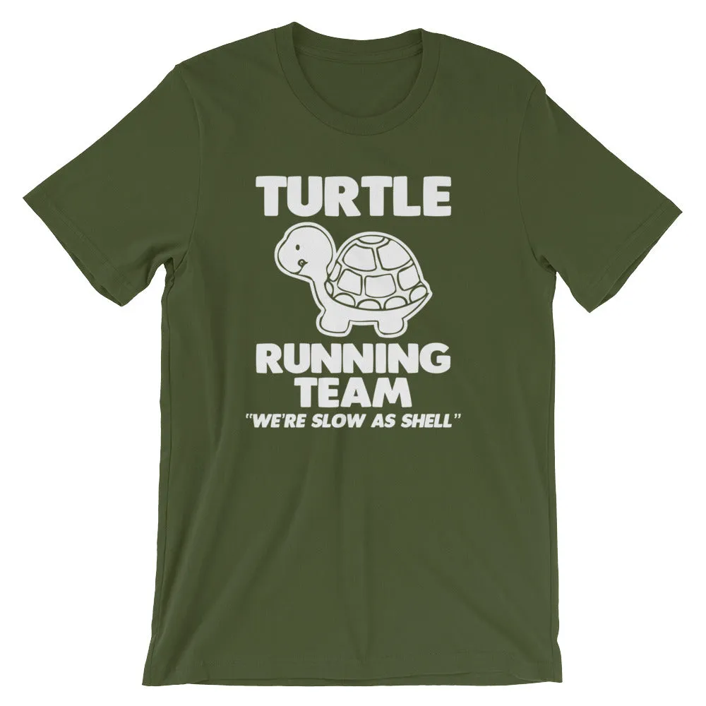 Turtle Running Team (We're Slow As Shell) T-Shirt (Unisex)